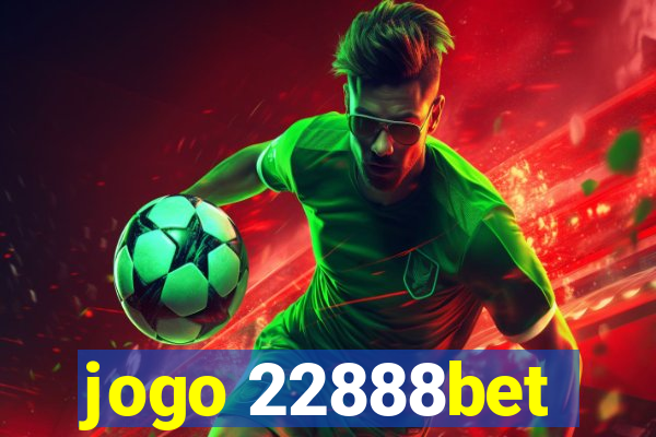 jogo 22888bet